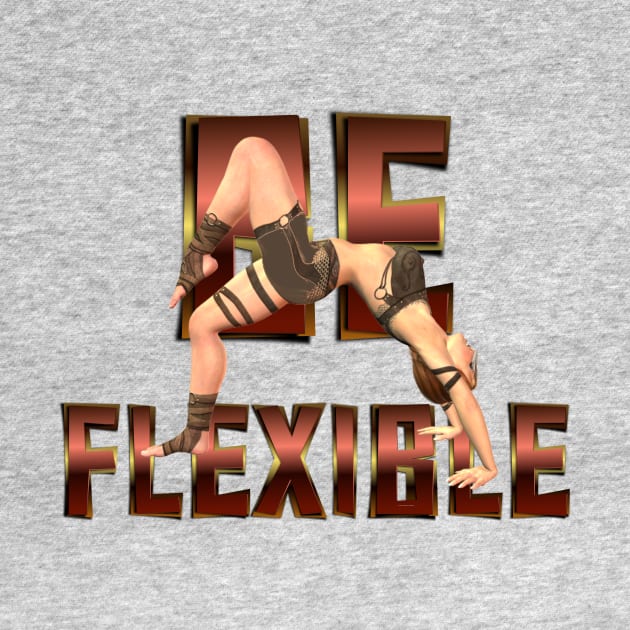 Be Flexible by teepossible